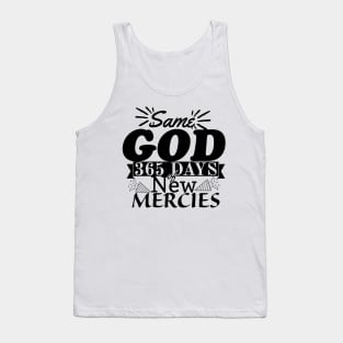 Same God, 365 days of New Mercies, New year, Christian design Tank Top